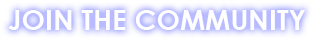 JOIN THE COMMUNITY